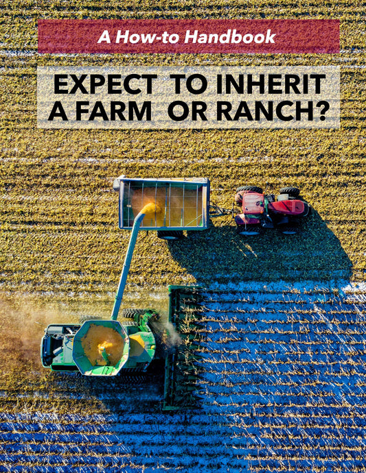 EXPECT TO INHERIT A FARM OR RANCH?