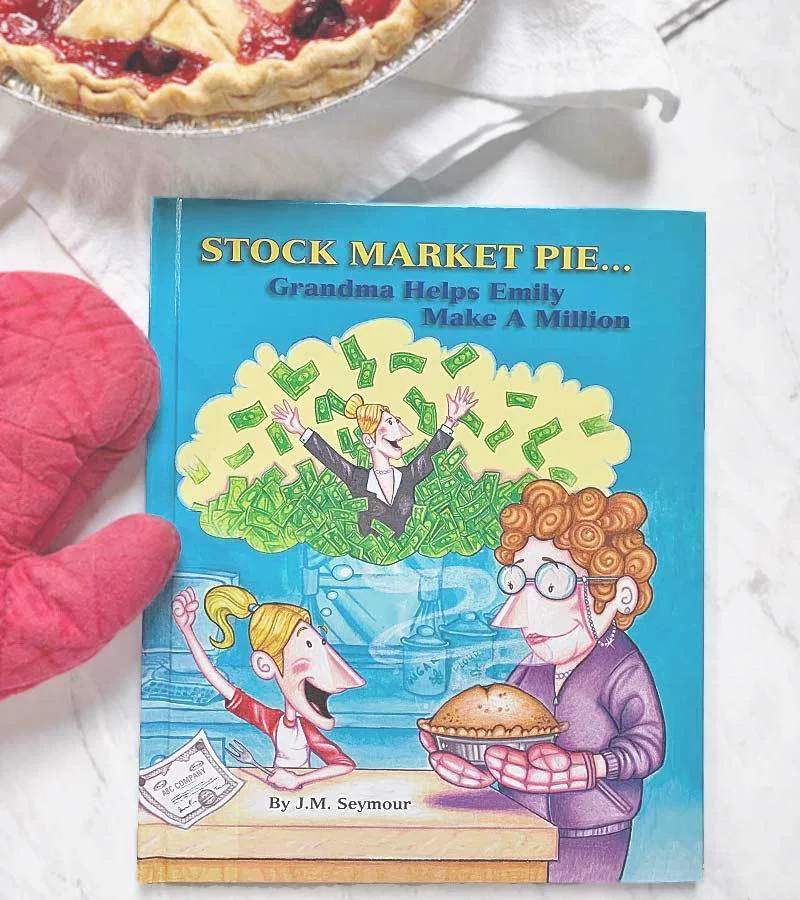 Stock Market Pie: Grandma Helps Emily Make a Million. A wonderful children's book about the stock market and how to invest. 